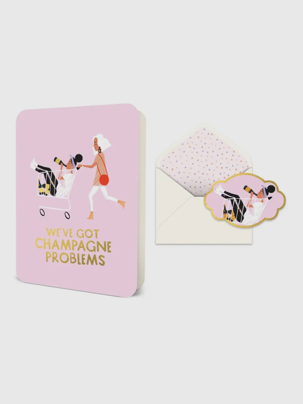 We’ve Got Champagne Problems Card