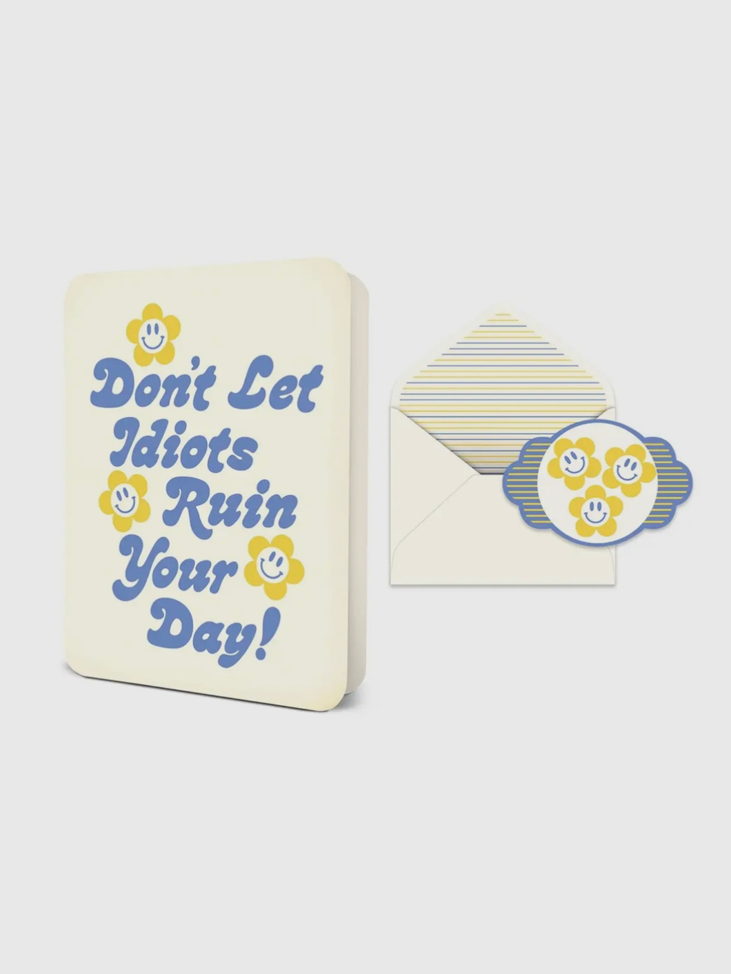 Don’t Let Idiots Ruin Your Day Card